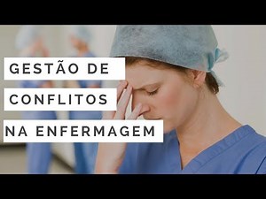 Gestão de Conflitos na Enfermagem