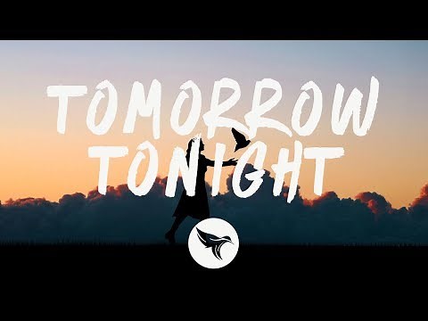 Loote - Tomorrow Tonight (Lyrics)
