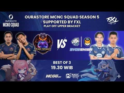 MCNC SQUAD S5 SUPPORTED BY FXL | PLAYOFF | PE VS EVOS SHIBA #magicchess