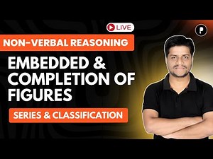 Non - Verbal Reasoning | Embedded and Completion of Figure | Series and Classification | Reasoning