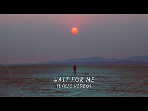 Wait For Me - 1Timothy (Official Lyric Video)