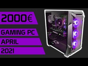 High End Gaming PC für 2000€? Ist das in 2021 noch möglich? 2000€ Kaufberatung April 2021