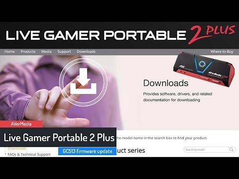 AVerMedia LIVE Gamer Portable 2 PLUS (GC513) - firmware update - 1.1.5.3