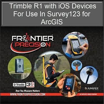 Trimble R1 with iOS Devices for use in Survey123 for ArcGIS