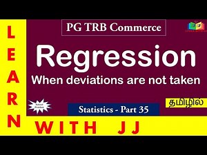 Regeression || PGTRB Commerce Statistics || Regression in Tamil when deviations are not taken
