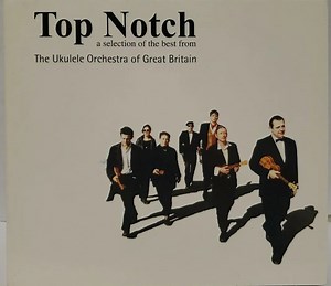 The Ukulele Orchestra Of Great Britain - Top Notch