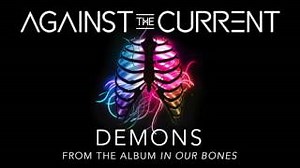 Against The Current - Demons