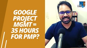 Can the Google Project Management Certification satisfy the mandatory 35 hours required for PMP? | PMCLounge.com