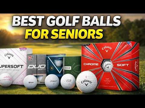 Best Golf Balls for Seniors (2026 Buyer’s Guide)