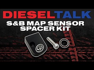 DIESEL TALK | S&B MAP SENSOR SPACER KIT 17-24 GM 6.6L DURAMAX L5P