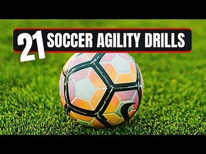 21 Soccer Agility Training Techniques All Players Should Practice...