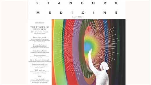 Coming tomorrow: A new issue of Stanford Medicine magazine -- celebrating the power of research and the people turning discovery into real-world impact. | Stanford Health Care