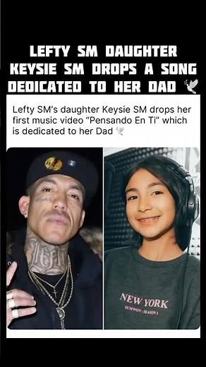 Lefty SM daughter Keysie SM dedicated a song to him 🕊️ #shorts #leftysm #keysiesm