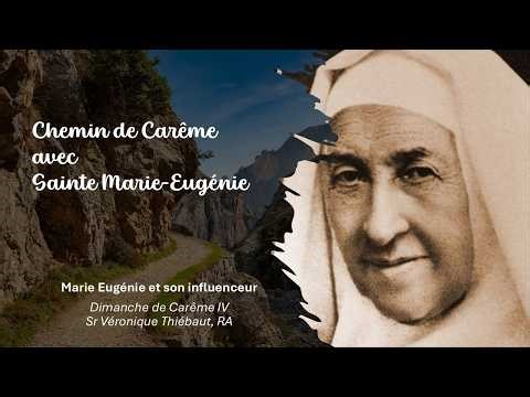 Marie Eugénie and her influencer. Fourth Lent Sunday 2026 – Sr. Véronique Thiébaut, RA
