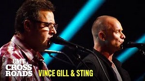 Vince Gill & Sting Perform 'Whenever You Come Around' | CMT Crossroads Chords - ChordU