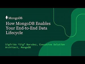 How MongoDB Enables Your End-to-End Data Lifecycle