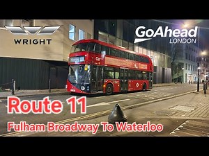 Go-Ahead London Route 11 Fulham Broadway To Waterloo | LT482