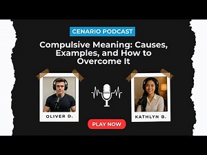 Compulsive Meaning: Causes, Examples, and How to Overcome It