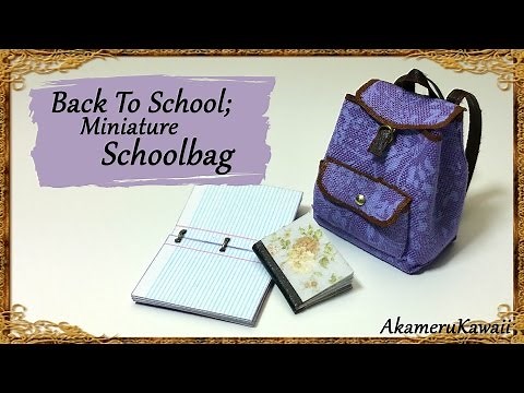 Back To School; Miniature Schoolbag / Backpack Tutorial