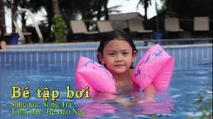 [MV] Bé Tập Bơi - Bé Bào Ngư | NHAC.VN