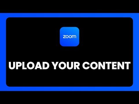 How To Upload Content To Zoom