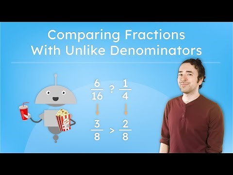 Comparing Fractions With Unlike Denominators - Common Denominators and Benchmark Fractions