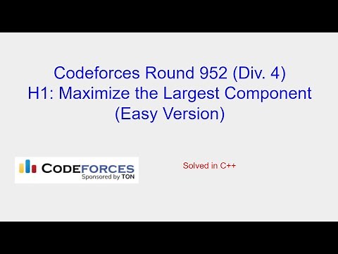 Maximize the Largest Component (Easy Version) - Codeforces Round 952 (Div. 4) Problem H1 Solution