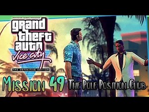 GTA Vice City | Definitive Edition [Mission 49] | The "Pole Position Club" | Walkthrough