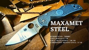 Is Maxamet Steel good knife steel? - KnifeBasics