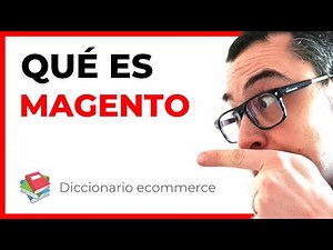❓ Qué es MAGENTO