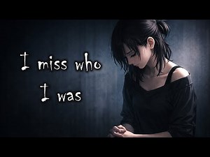 「Nightcore」I Miss Who I Was - Elevate Music Lab ♡ (Lyrics)
