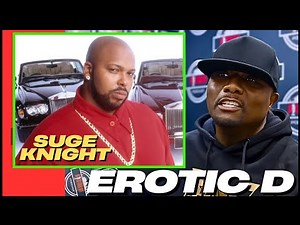 Erotic D Reveal Meeting Suge Knight That Knight!