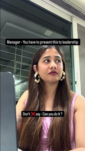 Manager - You have to present this to leadership