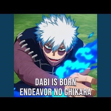 Dabi is Born (Endeavor no Chikara)