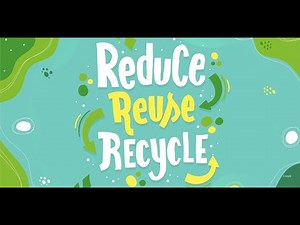 了解 3Rs Reduce Reuse Recycle 减少回收再利用 (3 分钟微学习) ENG Subtitle