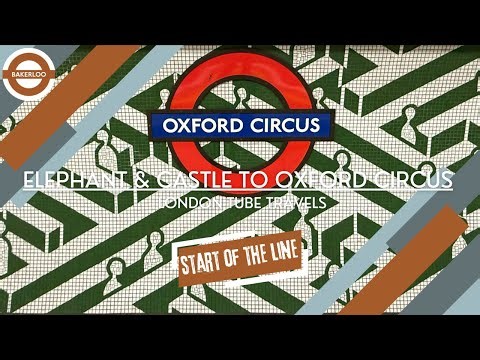 London Underground Journey from the START of the Bakerloo Line - Elephant & Castle to Oxford Circus