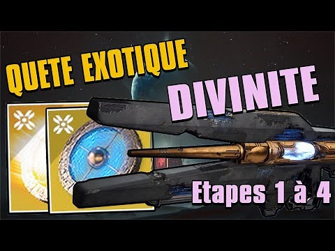 Destiny 2 - QUETE EXOTIQUE DIVINITE - Etapes 1 à 4