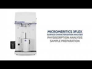 3Flex - Sample Preparation for Physisorption Analyses