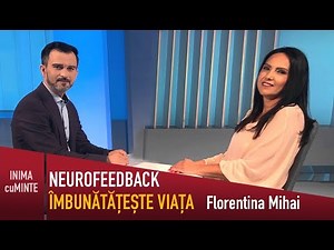 Neurofeedback - what it is and how it can improve your life - Florentina Mihai, Daniel Cirț