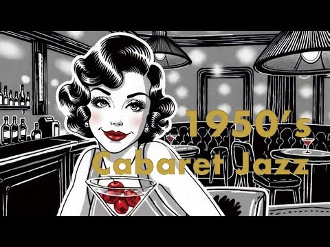 【昭和レトロ】1950年代 キャバレー ジャズ cabaret jazz 集中・作業 bgm