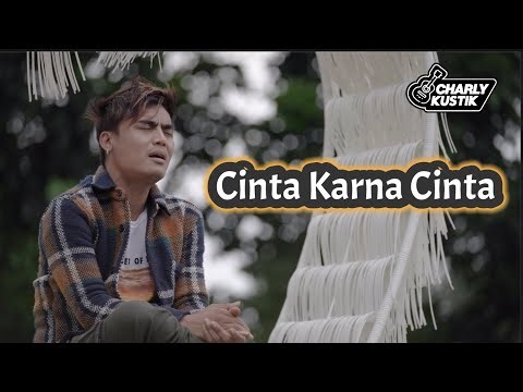 Charly Van Houten - Cinta Karena Cinta ( Judika ) - (Official Acoustic Cover 162)