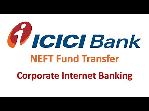 ICICI Corporate Internet Banking | Online Fund Transfer - NEFT