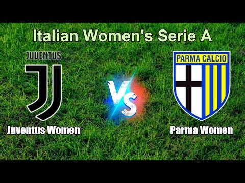 Juventus Women vs Parma Women Live Score Italian Women's Serie A