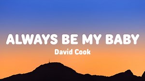 1.5M views · 53K reactions | David Cook – Always Be My Baby [Lyrics Video] | Music Lifey | Facebook