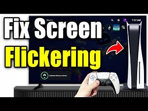 How To Fix PS5 Screen Flickering on TV or Monitor (Easy Guide!)