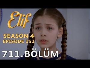 Elif 711. Bölüm | Season 4 Episode 151