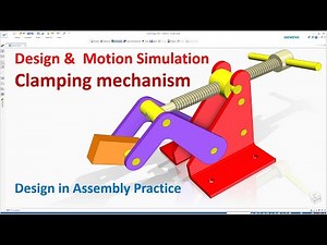 Solid Edge Design in Assembly | Design & Motion Simulation Clamping Mechanism