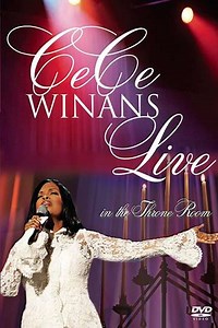 CeCe Winans: Live in the Throne Room (2004) - Movie