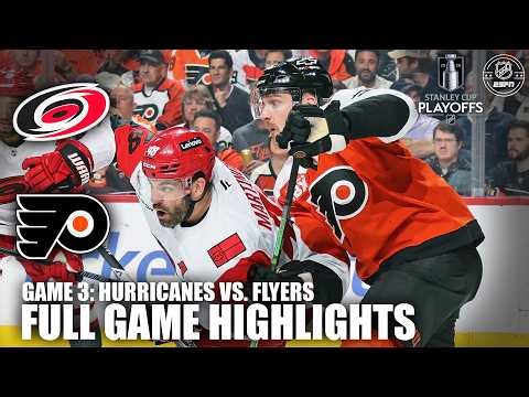 2nd Round – Game 3: Carolina Hurricanes vs. Philadelphia Flyers | Full Game Highlights | ESPN NHL