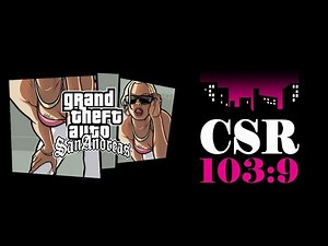 CSR 103:9 Grand Theft Auto San Andreas Radio Station - GTA Alternative Radio